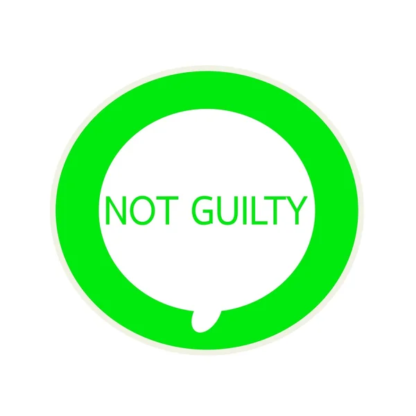 Not guilty green wording on Circular white speech bubble — Stock Photo, Image