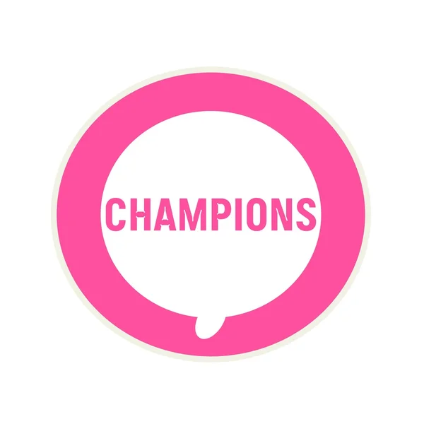 Champions rosa formuleringen om cirkulära vita pratbubblan — Stockfoto