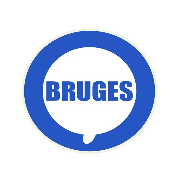 BRUGES redacción azul sobre Burbuja circular de habla blanca —  Fotos de Stock