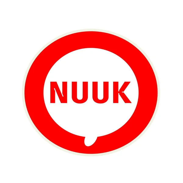 NUUK red wording on Circular white speech bubble — Stock Photo, Image