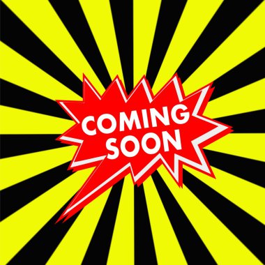 coming soon Kırmızı şeritli güneş sarı-siyah arka plan üzerinde beyaz ifade konuşma kabarcıklar