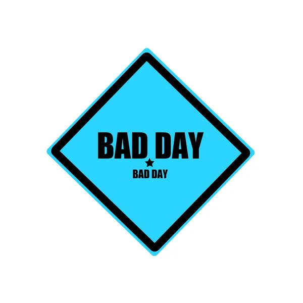 Bad day black stamp text on blue background — Stock Photo, Image