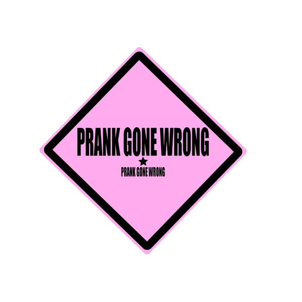 Prank gone wrong black stamp text on pink background — Stock Photo, Image