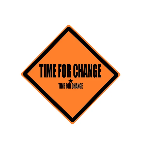 Ideje a változás fekete bélyegzőszöveg narancssárga háttér — Stock Fotó