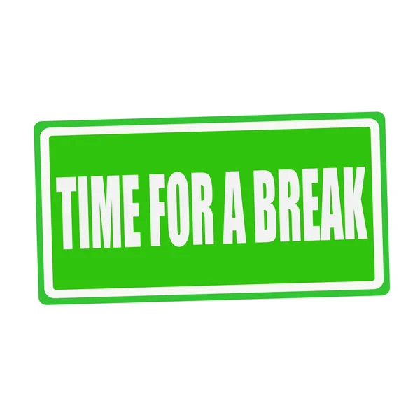 TIME FOR A BREAK texte de timbre blanc sur vert — Photo