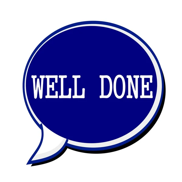 Well done white stamp text on blueblack Speech Bubble — Stock Photo, Image