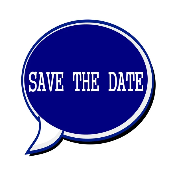 Save the date white stamp text on blueblack Speech Bubble — Stock Photo, Image