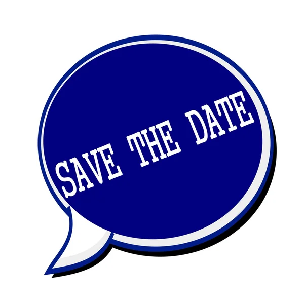 Save the date white stamp text on blueblack Speech Bubble — Stock Photo, Image