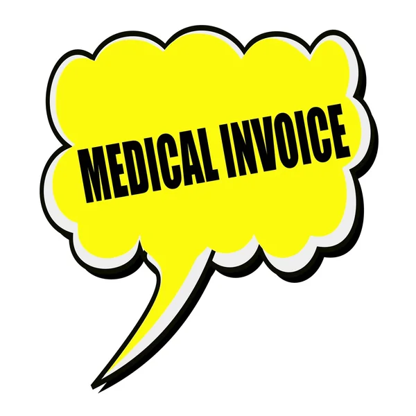 Orvosi számla fekete bélyegzőszöveg a sárga beszéd buborék — Stock Fotó