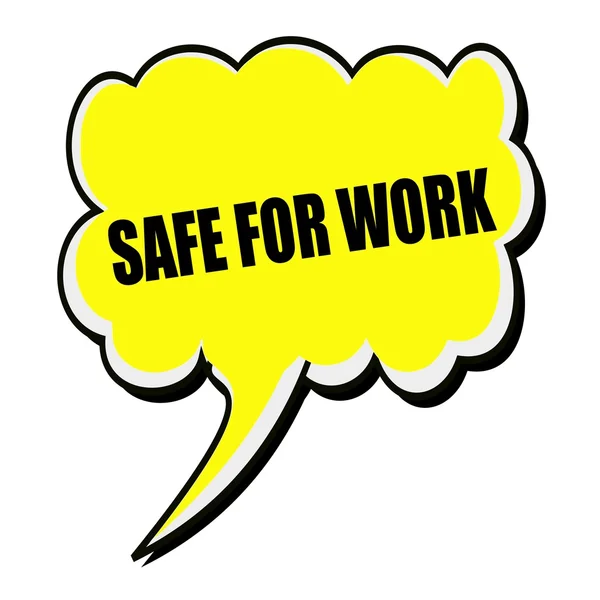 Veilig voor werk zwarte stempel tekst op gele tekstballon — Stockfoto