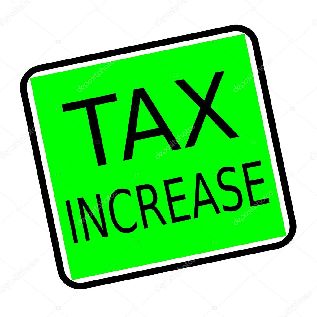 TAX INCREASE black stamp text on green background