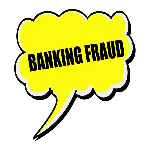 BANKING FRAUD black stamp text on yellow Speech Bubble — Stock Photo, Image