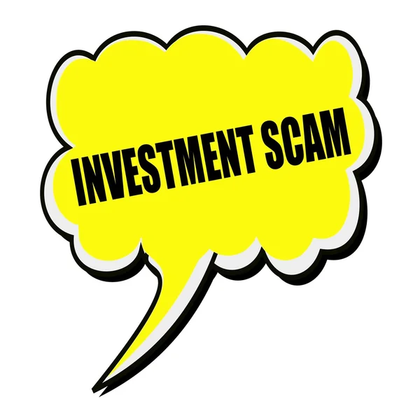 Investment scam black stamp text on yellow Speech Bubble — Stock Photo, Image