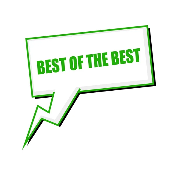 Melhor do melhor texto selo verde em bolhas de fala branco — Fotografia de Stock