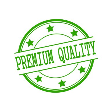 Premium quality green stamp text on green circle on a white background and star