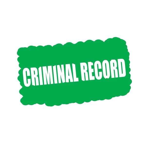 Criminele record witte stempel tekst op groene achtergrond — Stockfoto