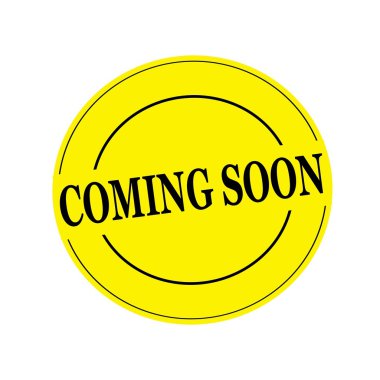 Önümüzdeki yakında siyah damga metni sarı arka planda daireye üzerinde