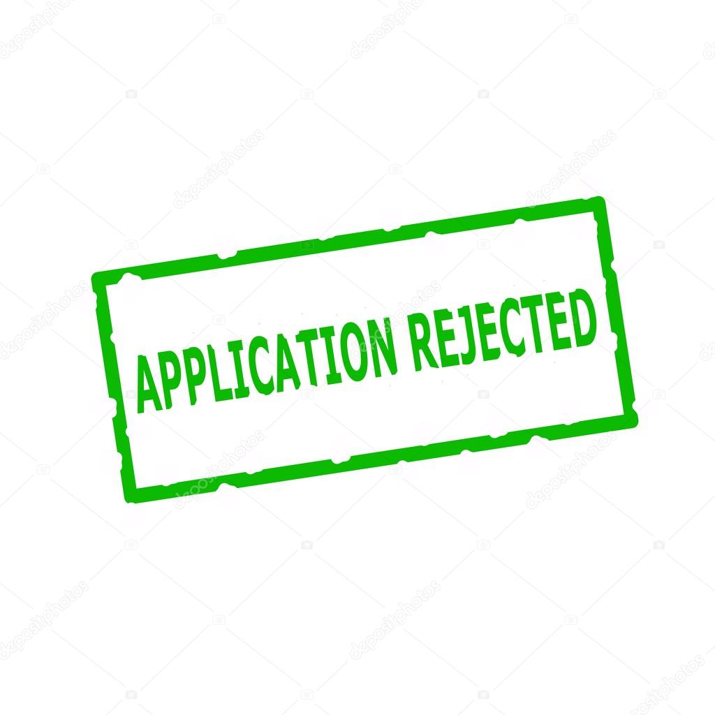 APPLICATION REJECTED Green stamp text on Rectangular white background