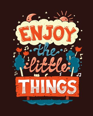 Enjoy the little things - motivation quotation poster clipart