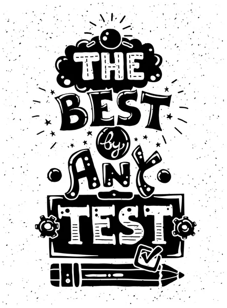 Modernes flaches Design Hipster Illustration mit Zitat Phrase die beste durch jeden Test — Stockvektor