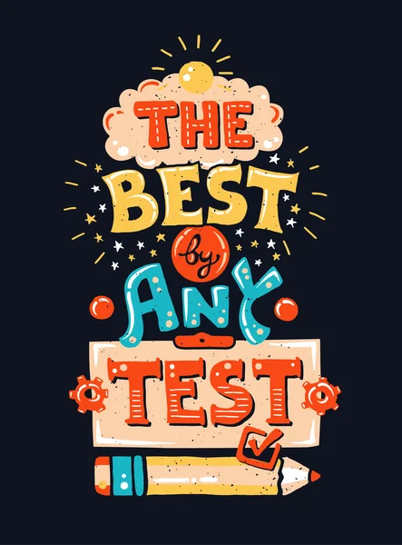 Ilustración hipster de diseño plano moderno con frase de cita The Best By Any Test — Vector de stock