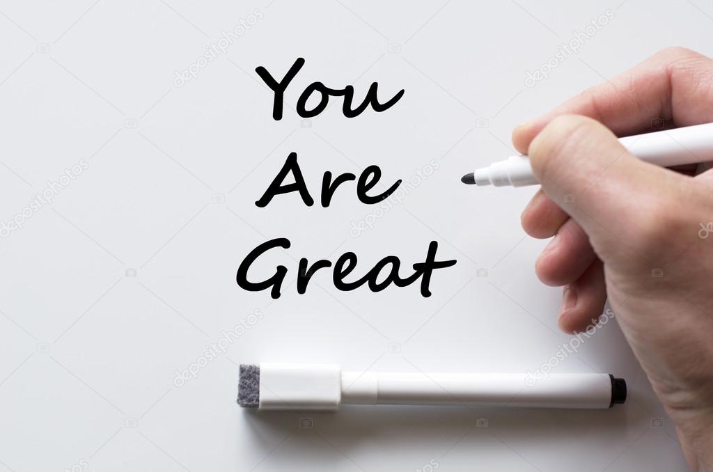 You are great written on whiteboard