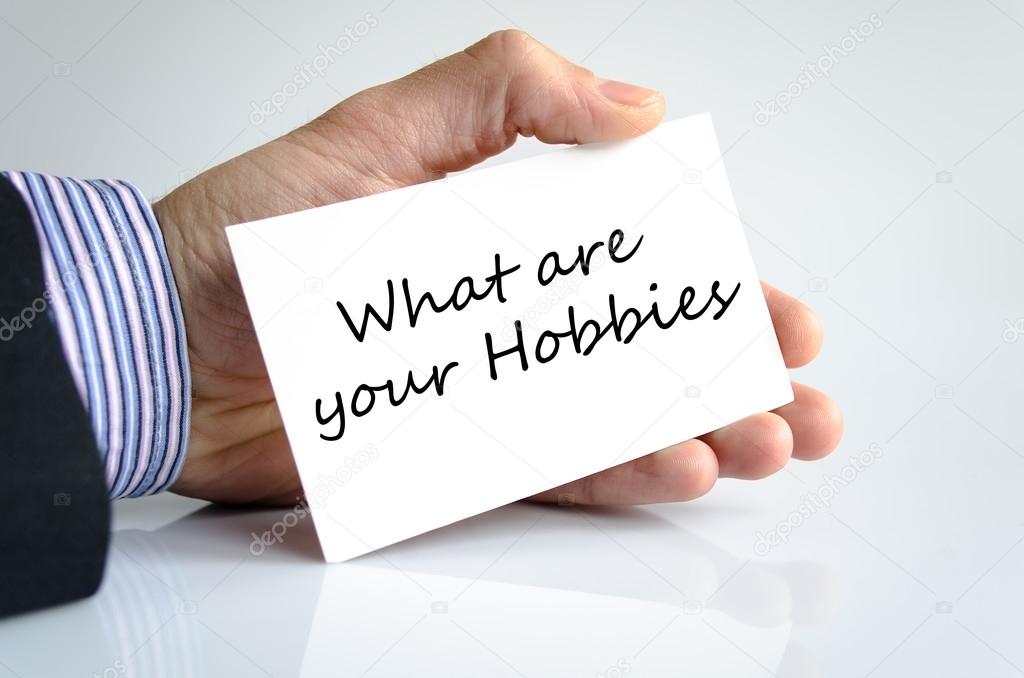 What are your hobbies text concept