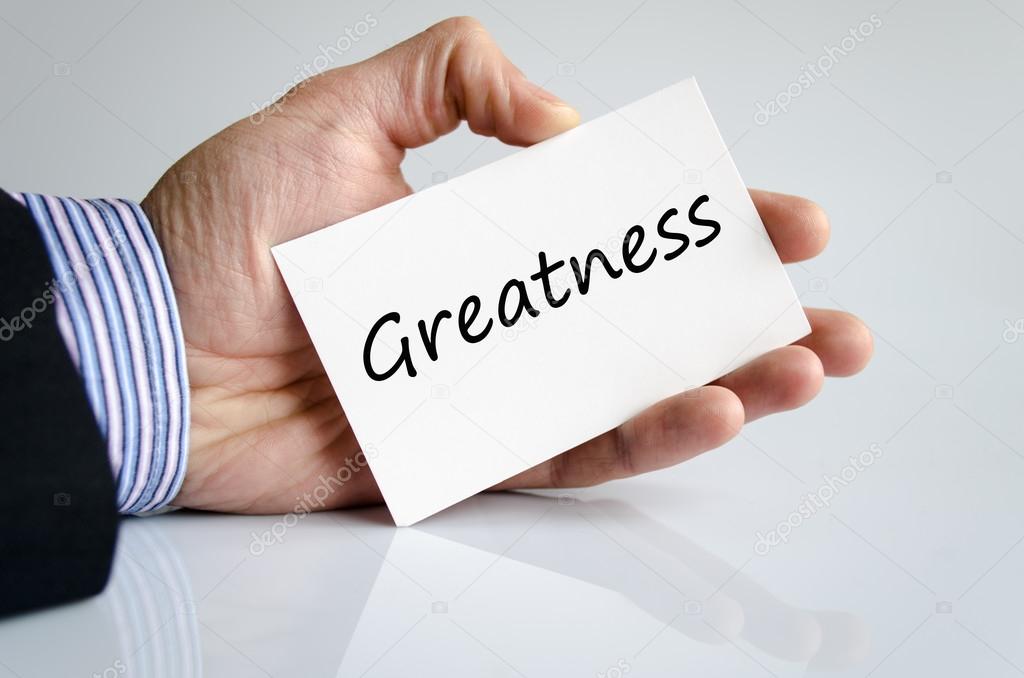 Greatness text concept