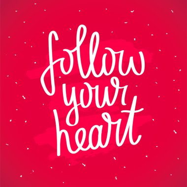 Alıntı kalbinin sesini dinle. Modaya uygun yazı