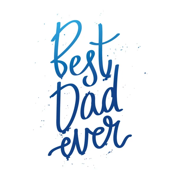 Цитата " Найкращий тато коли-небудь ." — стоковий вектор
