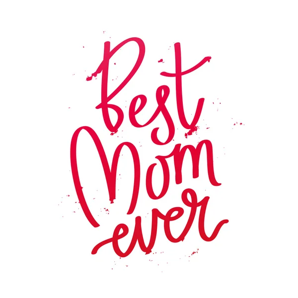 Cita "La mejor mamá de todas". Caligrafía de moda . — Vector de stock