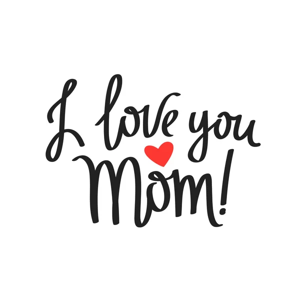 Quote I Love You Mom! — Stock Vector