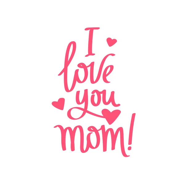 Quote I Love You Mom! Calligraphy — Stock Vector