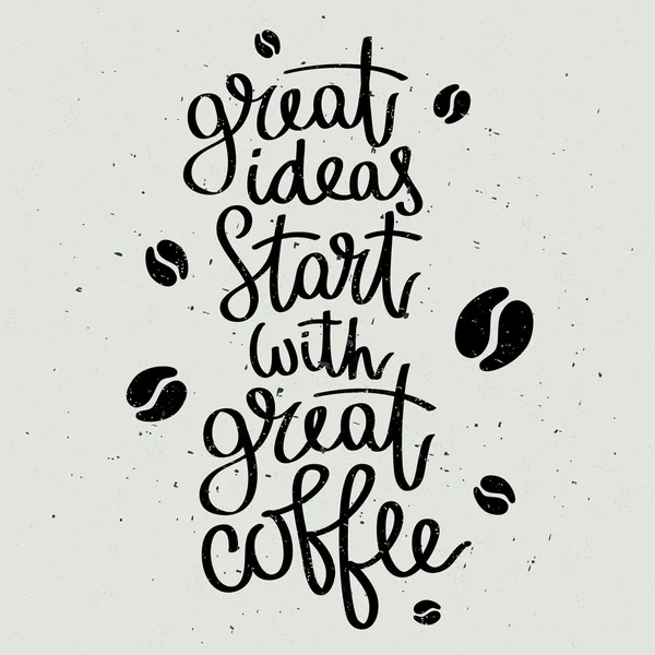 伟大的想法始于伟大的咖啡. — 图库矢量图片