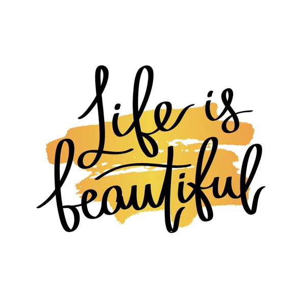 Das Leben ist schön. Modische Kalligraphie. — Stockvektor