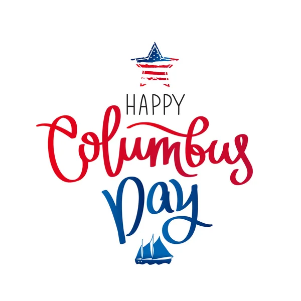 Buon Columbus Day. Calligrafia di tendenza — Vettoriale Stock