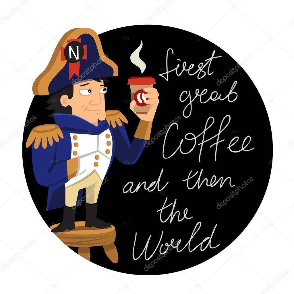 Napoleon with a glass of coffee