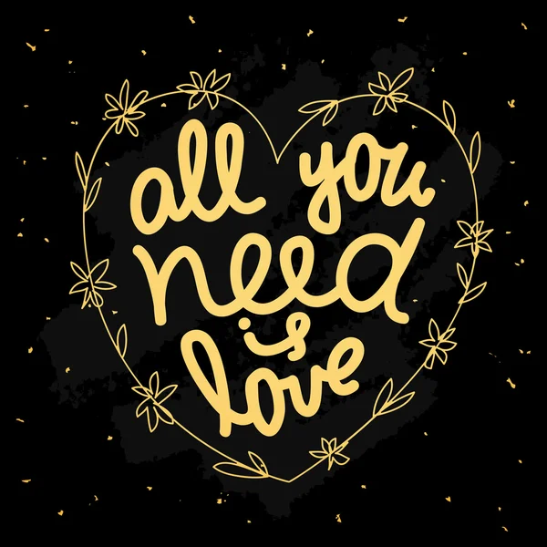 Lettering "Tudo o que você precisa é de amor ." — Vetor de Stock