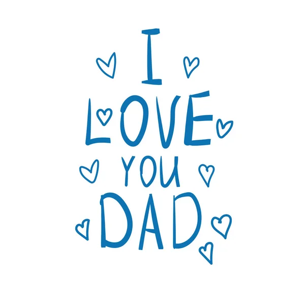 Stylized Banner Love You Dad Quote Vector Illustration — Stock Vector
