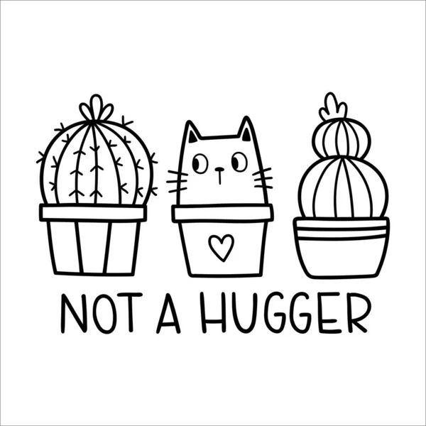 Não Hugger Slogan Engraçado Ilustração Contorno Vetorial Com Cactos Gatos — Vetor de Stock