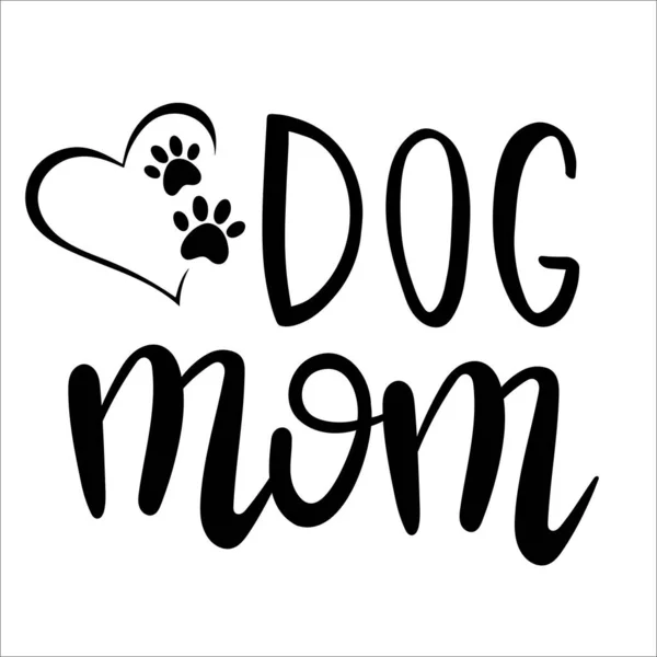 Dog Mom Funny Hand Lettering Quote Pet Moms Life Vector — Stock Vector