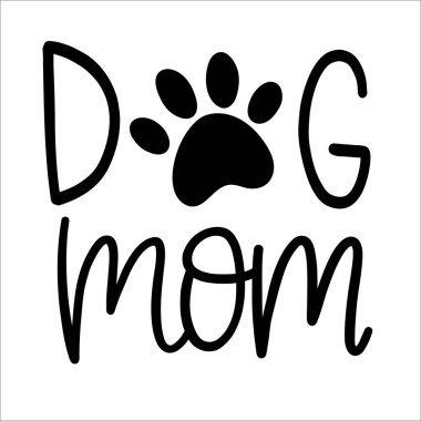  Köpek annesi. Komik El Harfleri, Evcil Anne hayatı. Vektör çizimi. Beyaz arka planda izole edilmiş. Posterler, tişörtler, kartpostallar için iyidir..