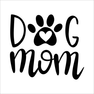  Köpek annesi. Komik El Harfleri, Evcil Anne hayatı. Vektör çizimi. Beyaz arka planda izole edilmiş. Posterler, tişörtler, kartpostallar için iyidir..