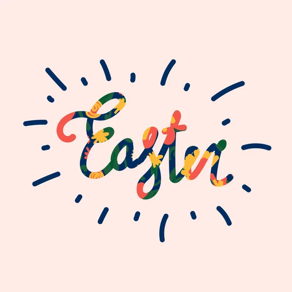 Vector lettering Easter. Greeting illustration with vector flower background for spring Easter holiday. Postcard inscription hand-drawn in a flat style. Happy spring holiday of Easter. — Stock Vector
