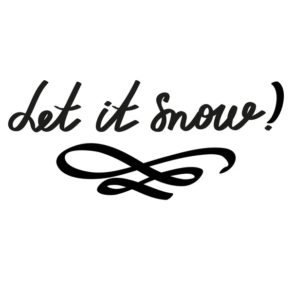 Caligrafía vectorial hecha a mano y texto Let it snow — Vector de stock