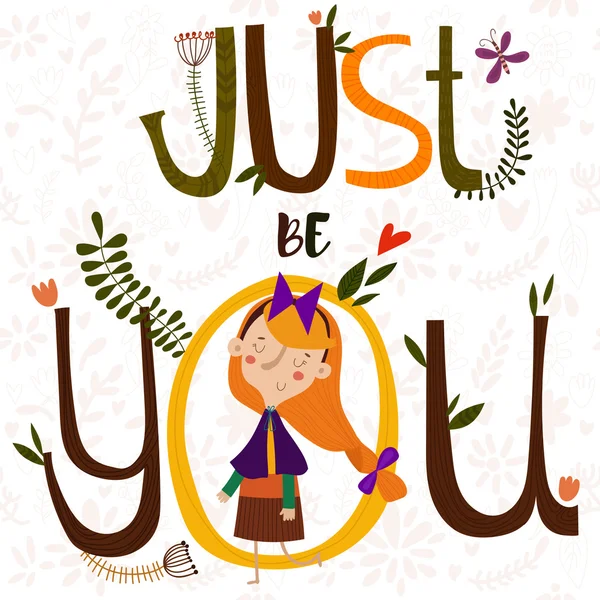 Just Be You card in cartoon style. Bright Hand-drawn concept ill