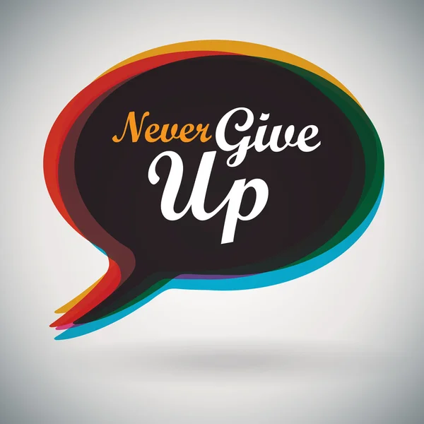 Speech Bubble - Never Give Up — Stock Vector