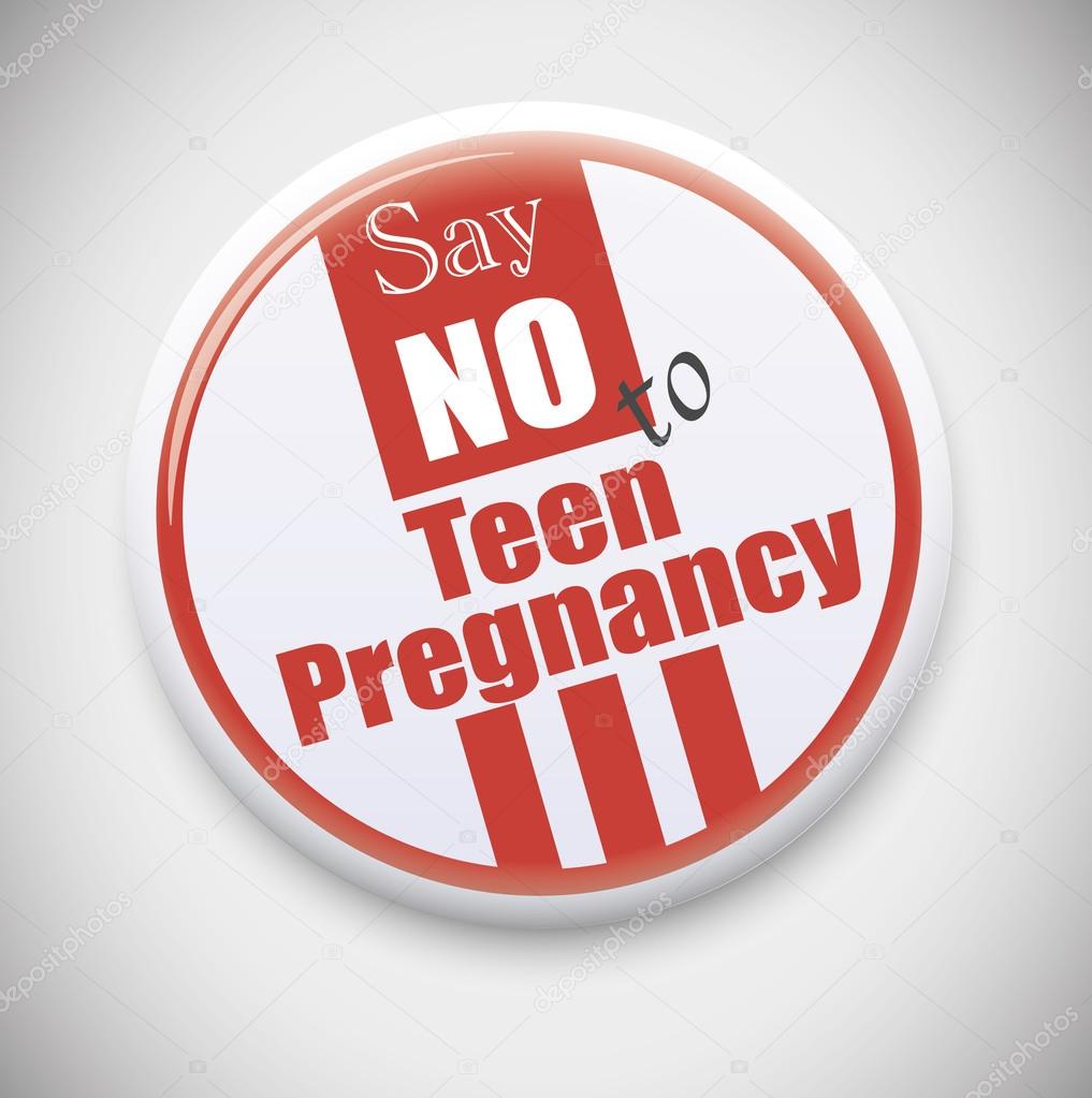 Say NO to Teen Pregnancy Badge
