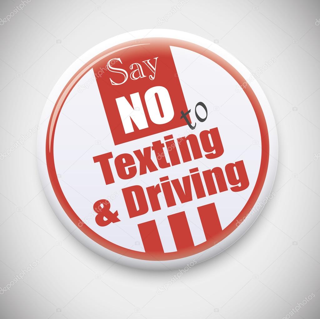 Say no to Texting and  Driving badge