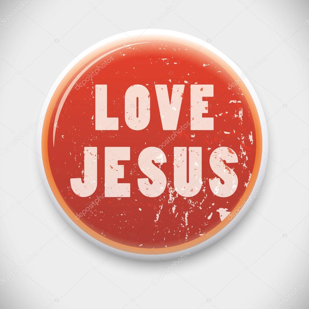 Love Jesus Badge